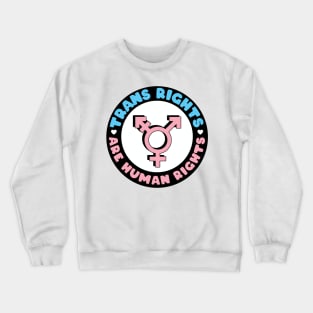 Trans Rights are Human Rights - Badge Design - Pink Crewneck Sweatshirt